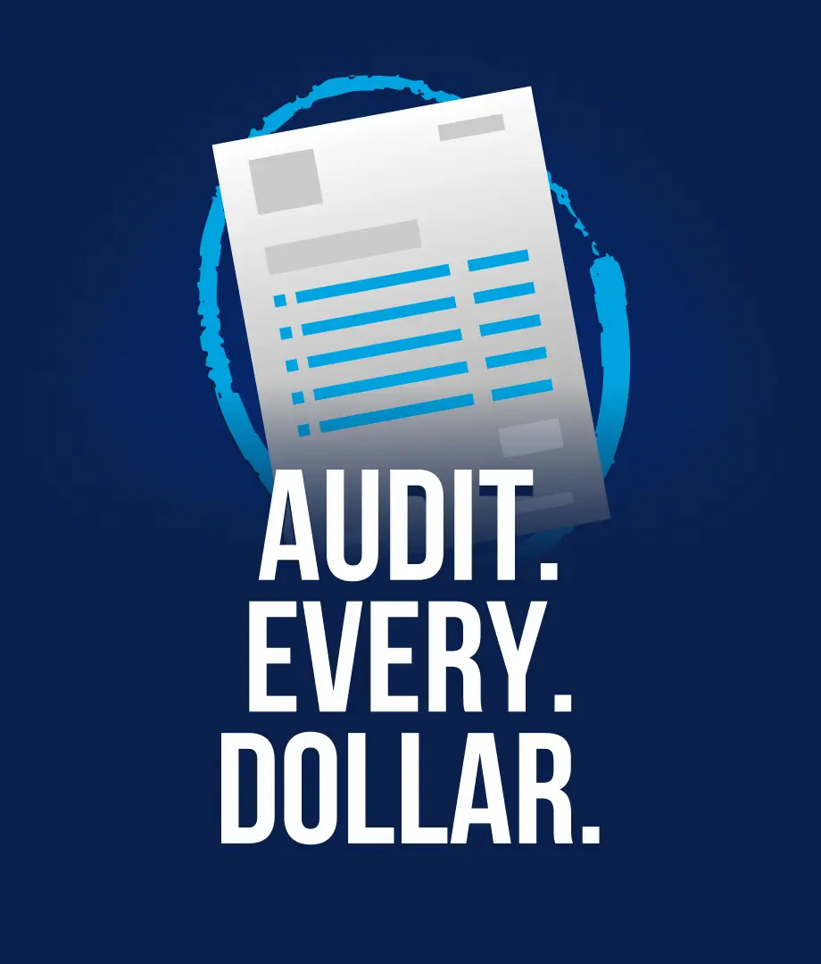 Audit every dollar.
